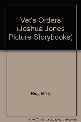 Stock image for Vet's Orders (Joshua Jones Picture Storybooks) for sale by AwesomeBooks