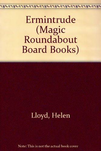 Beispielbild fr Ermintrude (Magic Roundabout Board Books S.) zum Verkauf von WorldofBooks