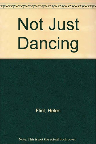 Stock image for Not Just Dancing for sale by Hay-on-Wye Booksellers