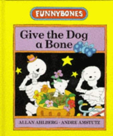 9780434963669: Give the Dog a Bone (Funnybones S.)