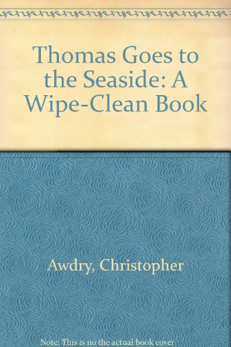 9780434965625: Thomas Goes to the Seaside: A Wipe-Clean Book