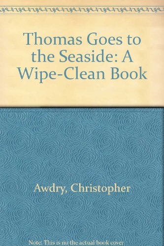 Stock image for Thomas Goes to the Seaside. A Wipe Clean Book. for sale by J J Basset Books, bassettbooks, bookfarm.co.uk