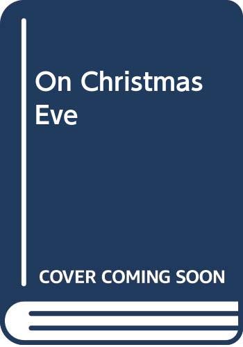 Stock image for On Christmas Eve for sale by WorldofBooks