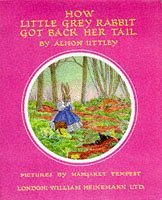 Beispielbild fr How Little Grey Rabbit Got Back Her Tail (Little Grey Rabbit: the classic editions) zum Verkauf von WorldofBooks