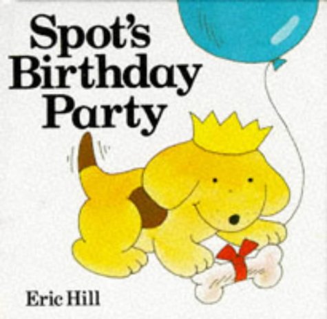 Beispielbild fr Spot's Birthday Party (Lift-the-flap S.) zum Verkauf von WorldofBooks