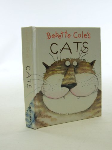 9780434971459: Babette Cole's Cats