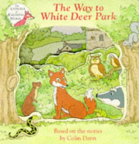 Stock image for The Way to White Deer Park (The Animals of Farthing Wood) for sale by Decluttr