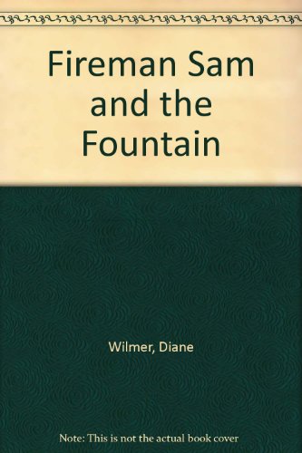 Beispielbild fr Fireman Sam and the Fountain zum Verkauf von WorldofBooks