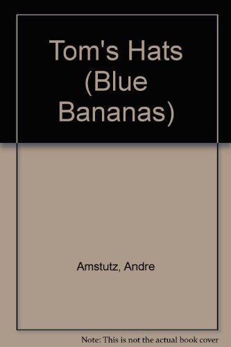 Stock image for Tom's Hats (Blue Bananas S.) for sale by WorldofBooks