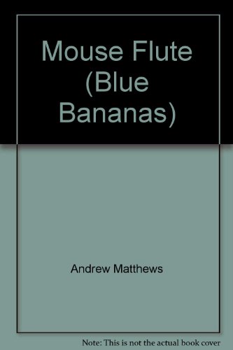 9780434974627: Mouse Flute (Blue Bananas S.)