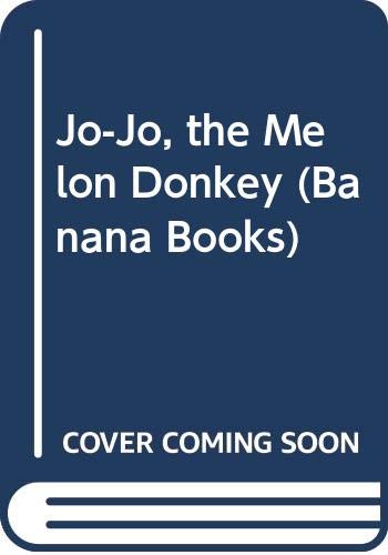 9780434975020: Jo-Jo, the Melon Donkey (Banana Books)