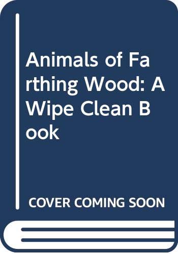 Stock image for The Animals of Farthing Wood (A Wipe Clean Book) for sale by Defunct Books