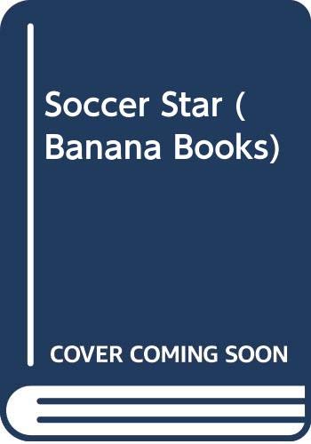 Imagen de archivo de Soccer Star (Banana Books) a la venta por AwesomeBooks