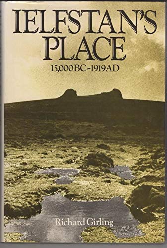 Imagen de archivo de Ielfstan's Place: A Part of History, 15000 B.C.to 1919 A.D. a la venta por WorldofBooks