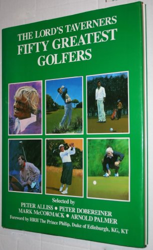 The Lord Taverner's Fifty Greatest Golfers (9780434980444) by Peter Dobereiner