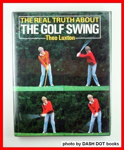 Stock image for Real Truth About the Golf Swing, The for sale by WorldofBooks