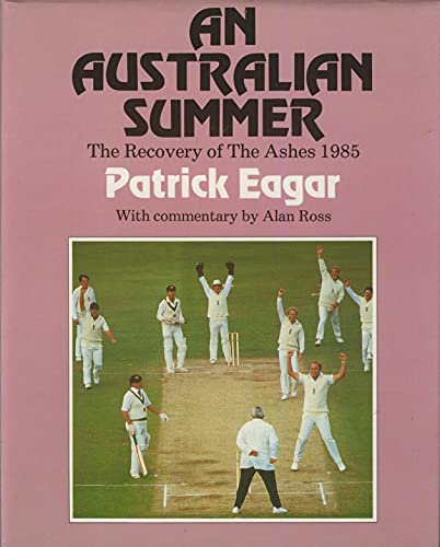 Imagen de archivo de Australian Summer: The Recovery of the Ashes 1985 a la venta por AwesomeBooks