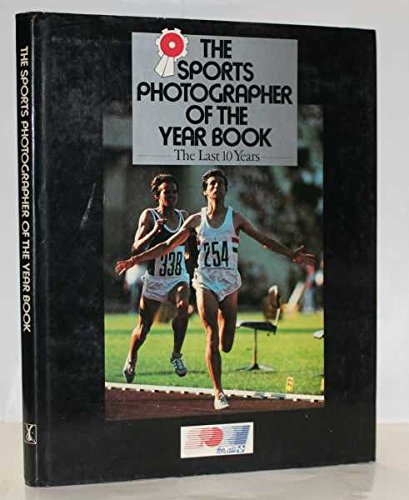Imagen de archivo de Sports Photographer of the Year Book.The Last 10 Years a la venta por AwesomeBooks