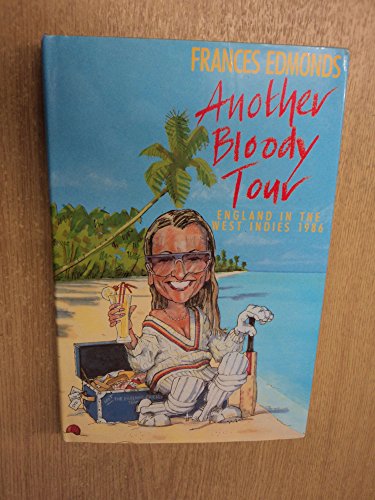 Beispielbild fr Another Bloody Tour: England in the West Indies, 1986 zum Verkauf von WorldofBooks