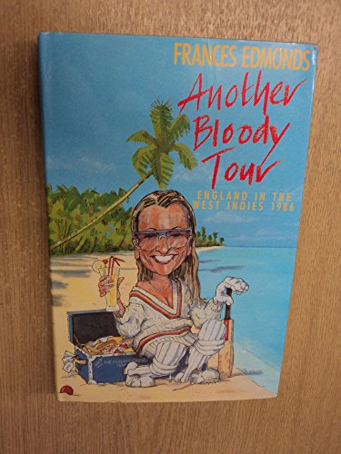 Imagen de archivo de Another Bloody Tour: England in the West Indies, 1986 a la venta por WorldofBooks