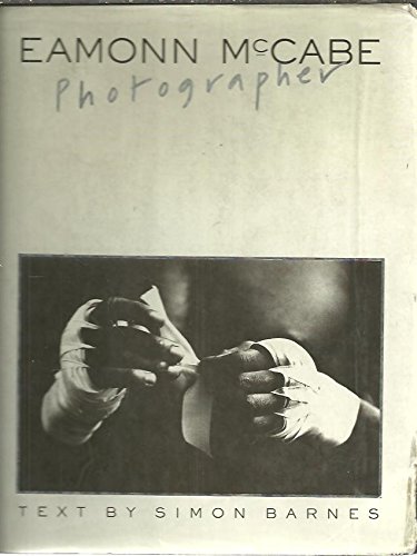 Eamonn McCabe: Photographer (9780434981106) by Barnes, Simon; McCabe, Eamonn