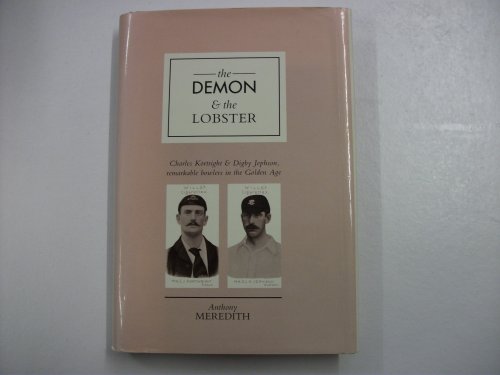 Imagen de archivo de The Demon and the Lobster Charles Kortright and Digby Jephson, remarkable Bowlers in the Golden Age a la venta por Alexander's Books