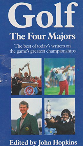 GOLF - THE FOUR MAJORS. An Anthology of the Best Contemporary Writing on Golf.