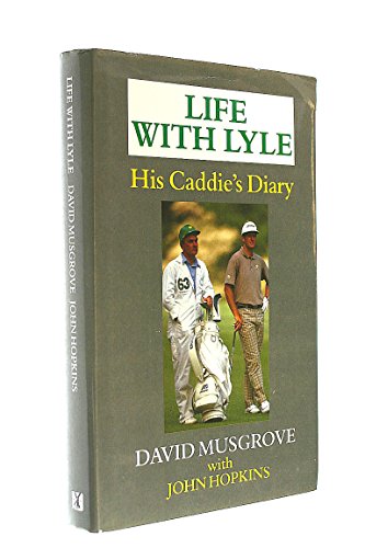 Imagen de archivo de Life With Lyle: His Caddie's Diary a la venta por Better World Books: West