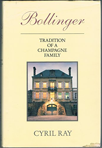 Beispielbild fr BOLLINGER: TRADITION OF A CHAMPAGNE FAMILY zum Verkauf von Reuseabook