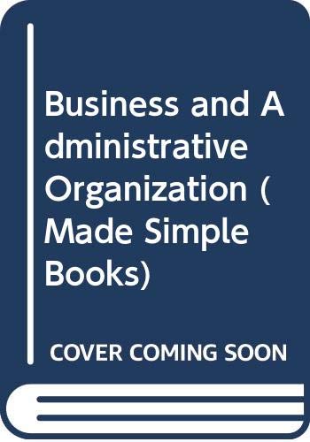 Business and Administrative Organization (Made Simple Bks.) (9780434984572) by Geoffrey Whitehead