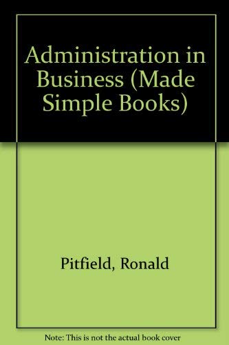 Beispielbild fr Administration in Business (Made Simple Books) zum Verkauf von WorldofBooks