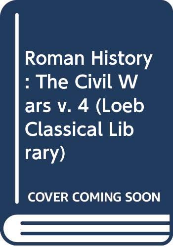 Stock image for Appian's Roman History Vol IV The Civil Wars Loeb Classical Library No. 5 for sale by tinyBook