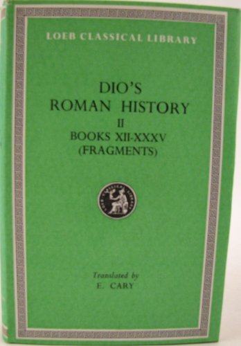 Stock image for Dio's Roman History: Volume II (Loeb Classical Library) for sale by Gareth Roberts