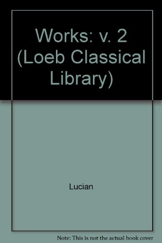 Works: v. 2 (Loeb Classical Library) (9780434990542) by A.M. Harmon