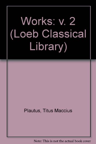 Beispielbild fr Plautus Vol. II: Casina / The Casket Comedy / Curculio / Epidicus / The Two Menaechmuses (Loeb Classical Library 61) zum Verkauf von St Philip's Books, P.B.F.A., B.A.