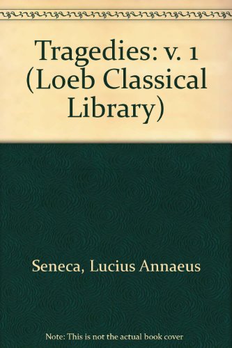 9780434990627: Tragedies: v. 1 (Loeb Classical Library)