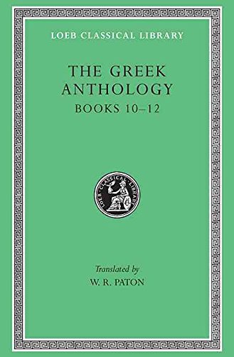 The Greek Anthology. In Five Volumes. Vol. 4 of 5: Loeb Classical Library. (9780434990856) by Paton