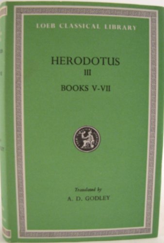 Histories: Bk. V-VII (Loeb Classical Library) (9780434991198) by Herodotus