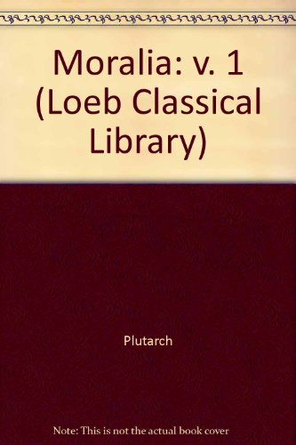 Beispielbild fr Plutarch's Moralia: v. 1 (Loeb Classical Library) zum Verkauf von M & M Books