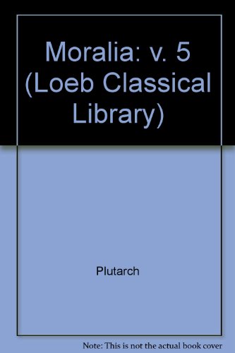 9780434993062: Moralia: v. 5 (Loeb Classical Library)