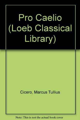 9780434994472: Pro Caelio (Loeb Classical Library)