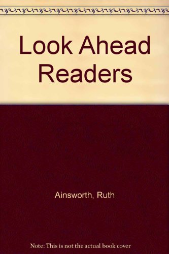 Look Ahead Readers: Bk. 3 (9780435000103) by Ruth Ainsworth