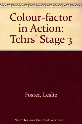 Colour-factor in Action: Tchrs' Stage 3 (9780435023133) by Leslie Foster