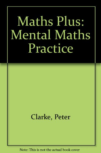Maths Plus: Mental Practice: Teacher's Book (9780435024192) by Clarke; Rossiter