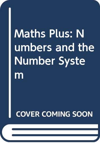 Stock image for Maths Plus: Numbers and Number Systems for sale by Phatpocket Limited