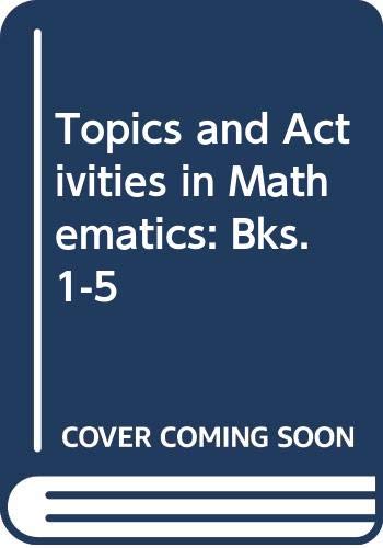 9780435029890: Topics and Activities in Mathematics: Bks. 1-5