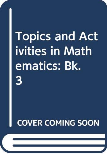 9780435029913: Topics and Activities in Mathematics: Bk. 3