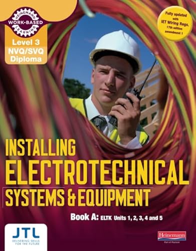 Imagen de archivo de Installing Electrotechnical Systems & Equipment Level 3 NVQ (NVQ Electrical Installation) a la venta por WorldofBooks