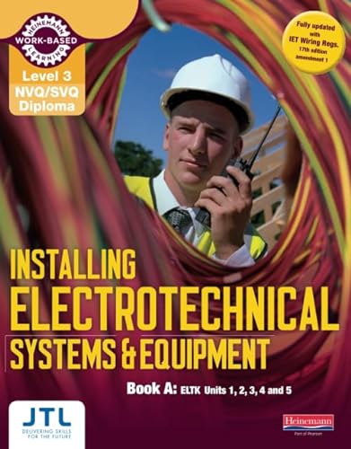 9780435031268: Installing Electrotechnical Systems & Equipment Level 3 NVQ (NVQ Electrical Installation)