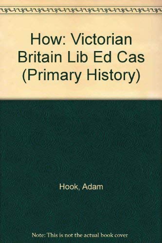 Beispielbild fr How: Victorian Britain Lib Ed Cas (Primary History) zum Verkauf von AwesomeBooks